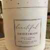 Beautiful Bridesmaid Soy Wax Candle